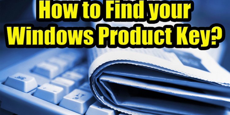 How to Find Your Windows Product Key? Full HD